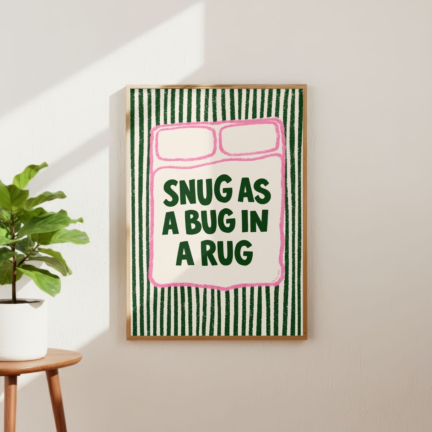 Snug As A Bug In A Rug Print