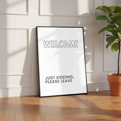 Funny Welcome Wall Art Print