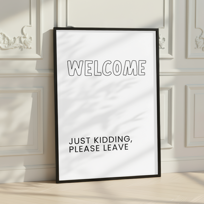 Funny Welcome Wall Art Print