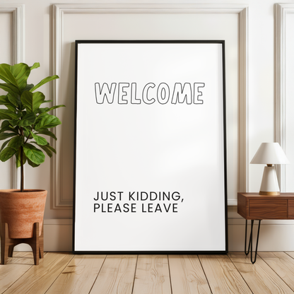 Funny Welcome Wall Art Print