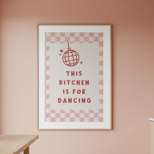 This Kitchen Is For Dancing Print