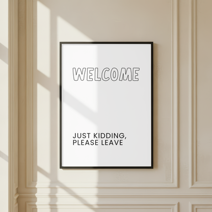 Funny Welcome Wall Art Print