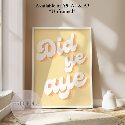 Did ye aye? Irish Print / Ireland Poster / Irish Typography / Preppy Wall Art