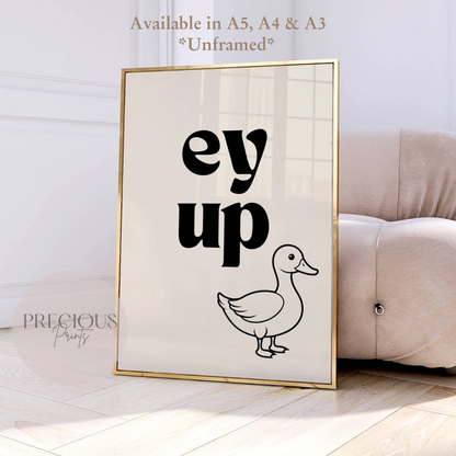 Ey Up Duck - Funny Quote Print - Northern Quotes - Yorkshire Sayings - Sheffield