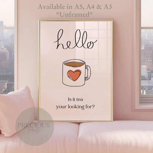 Is It Tea Your Looking For Lyric Print / Funny Humour Print / Kitchen Humour