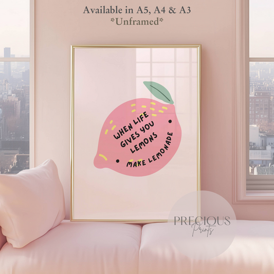 When Life Gives You Lemons Print / Funny Humour Positive Wall Art Poster A