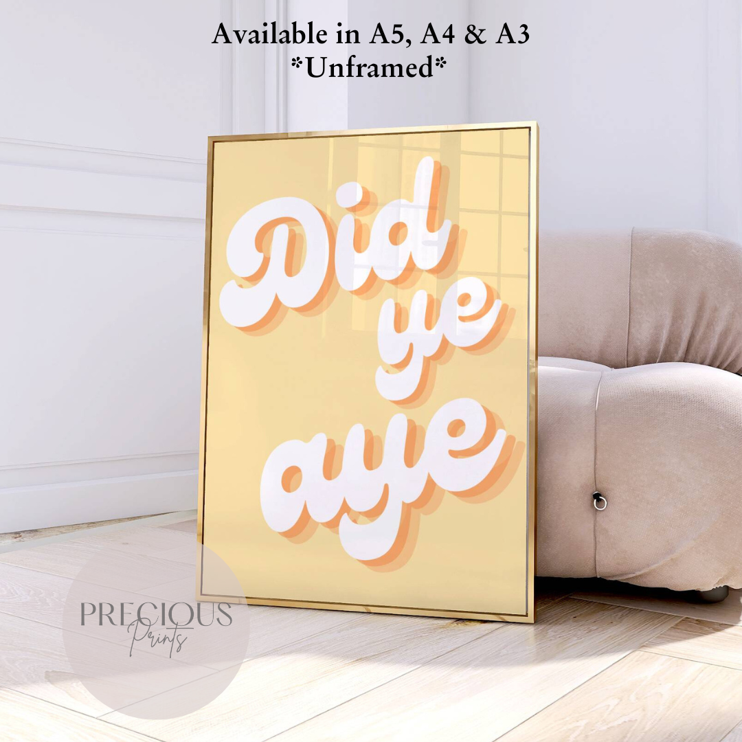 Did ye aye? Irish Print / Ireland Poster / Irish Typography / Preppy Wall Art