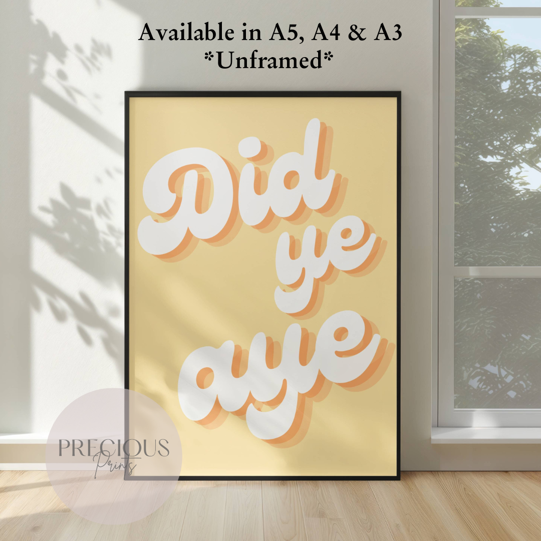 Did ye aye? Irish Print / Ireland Poster / Irish Typography / Preppy Wall Art