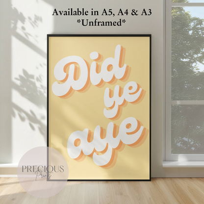 Did ye aye? Irish Print / Ireland Poster / Irish Typography / Preppy Wall Art