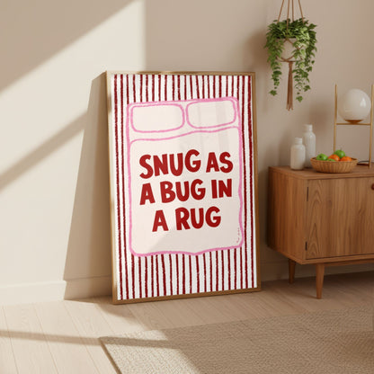 Snug As A Bug In A Rug Print