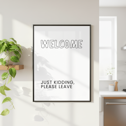 Funny Welcome Wall Art Print
