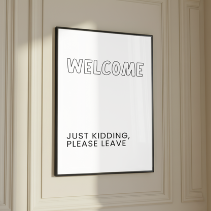 Funny Welcome Wall Art Print