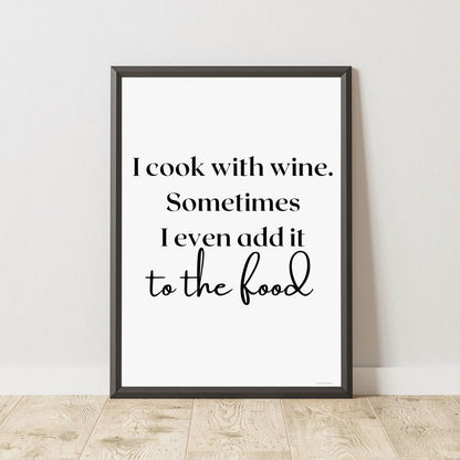 I Cook With Wine Print