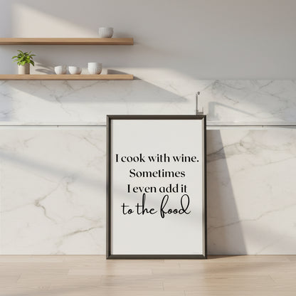 I Cook With Wine Print