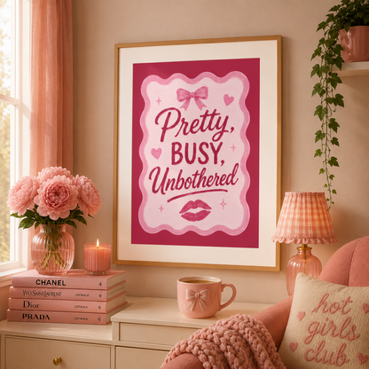 Pink aesthetic typography poster reading Pretty Busy Unbothered with feminine coquette details and lipstick artwork.