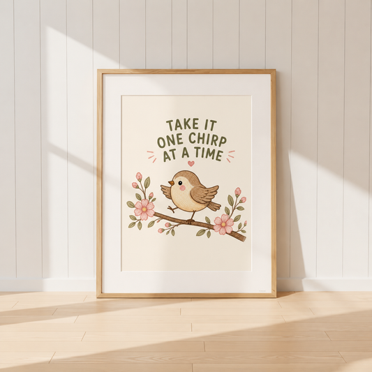 Take It One Chirp At A Time bird print with floral illustration and uplifting quote.