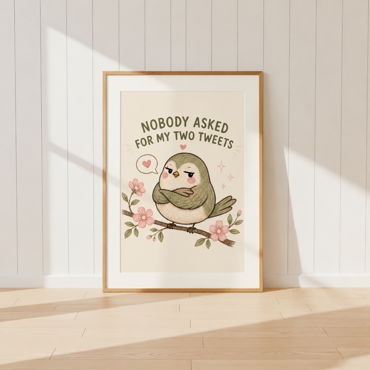 Funny bird wall art featuring Nobody Asked For My Two Tweets quote