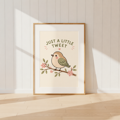 Just A Little Tweet Bird Print