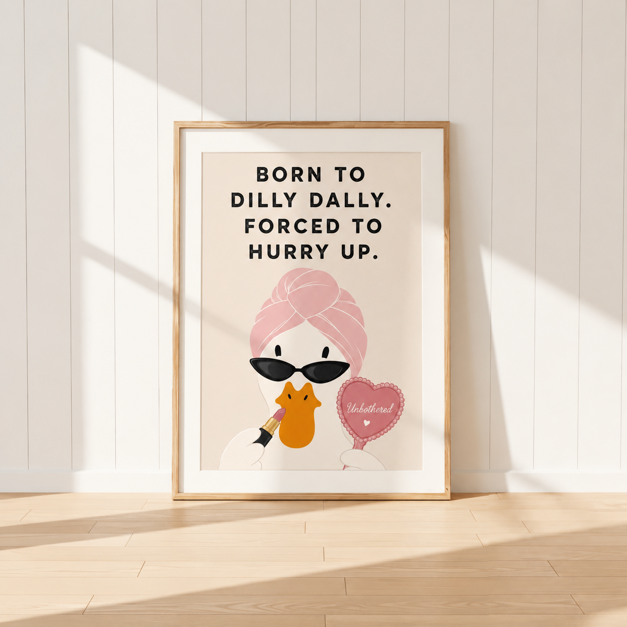 Funny duck wall art featuring a duck applying lipstick with the quote Born To Dilly Dally Forced To Hurry Up