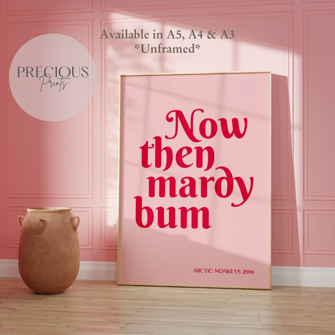 Now Then Mardy Bum Lyric Print