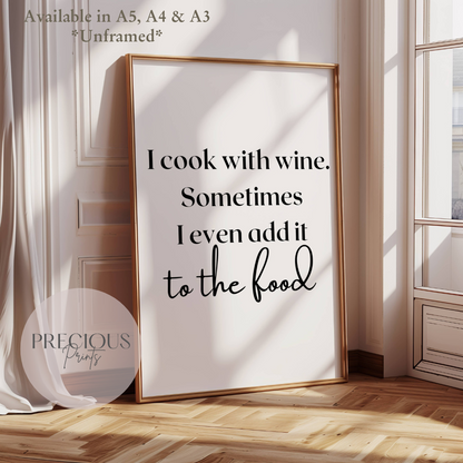 I Cook With Wine Print