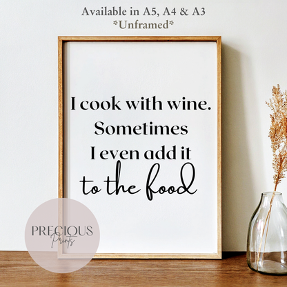 I Cook With Wine Print