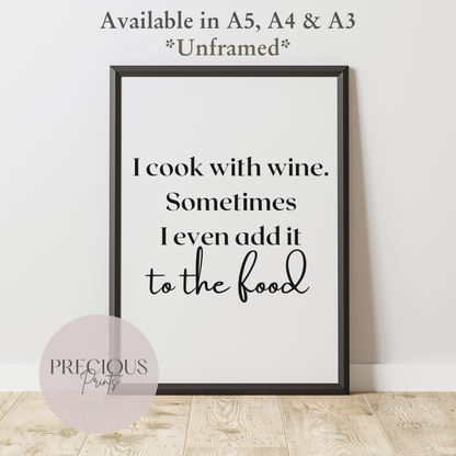 I Cook With Wine Print