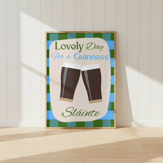 Lovely Day for a Guinness Print