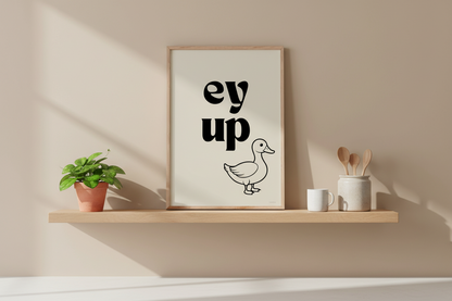 Ey Up Duck Print