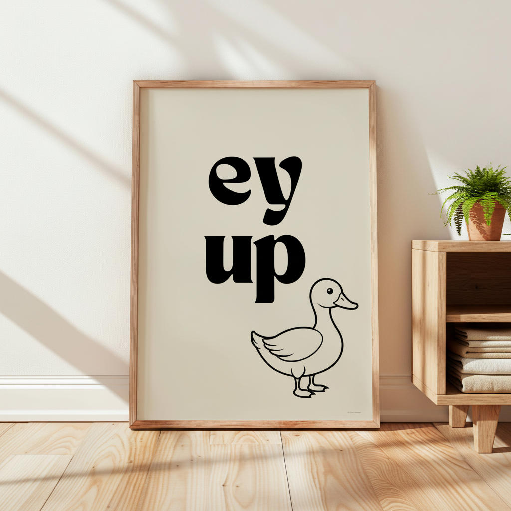 Ey Up Duck Print