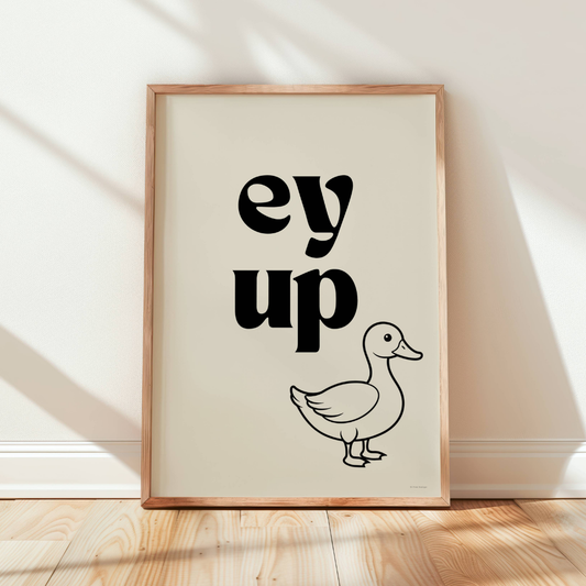 Ey Up Duck Print