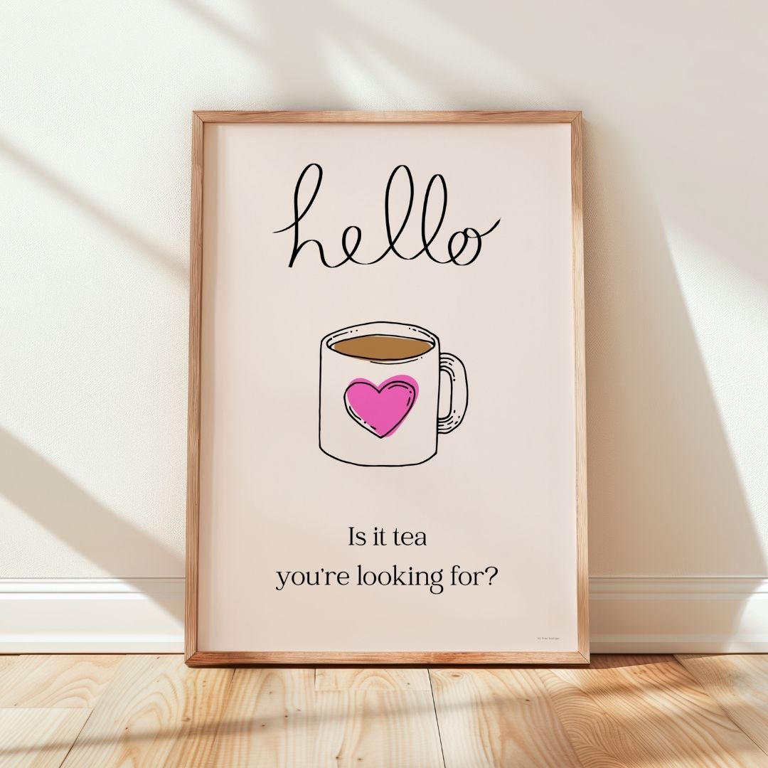 Is It Tea Your Looking For Lyric Print