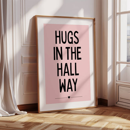 Hugs In The Hall Way - Pink