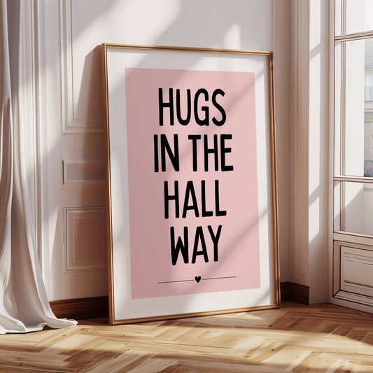 Hugs In The Hall Way - Pink